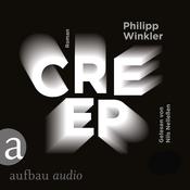 Creep (Gekürzt) by  Philipp Winkler audiobook