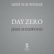 Day Zero by  Jesse Sherwood audiobook