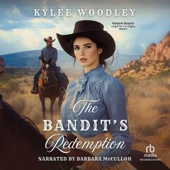 The Bandit's Redemption by KyLee Woodley audiobook