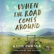 When the Road Comes Around by  Katie Powner audiobook