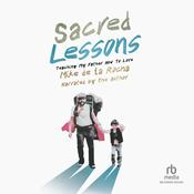 Sacred Lessons by  Mike de la Rocha audiobook