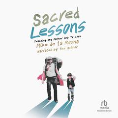 Sacred Lessons by Mike de la Rocha audiobook