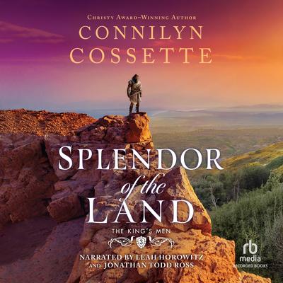 Splendor of the Land by Connilyn Cossette audiobook