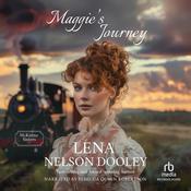 Maggie's Journey by  Lena Nelson Dooley audiobook