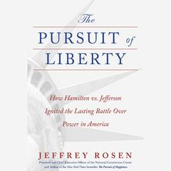Pursuit of Liberty by Jeffrey Rosen audiobook