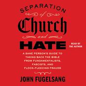 Separation of Church and Hate by  John Fugelsang audiobook