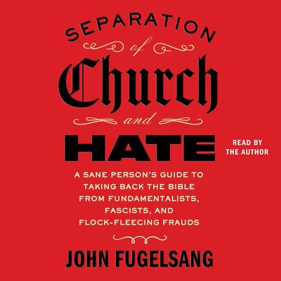 Separation of Church and Hate by John Fugelsang audiobook