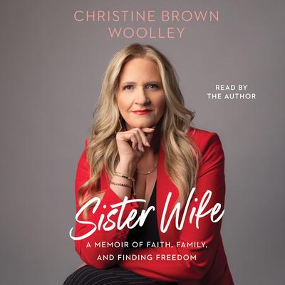 Sister Wife by Christine Brown Woolley audiobook