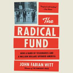 The Radical Fund by John Fabian Witt audiobook