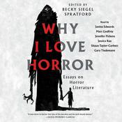 Why I Love Horror by  Becky Siegel Spratford audiobook
