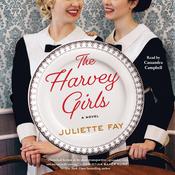The Harvey Girls by  Juliette Fay audiobook
