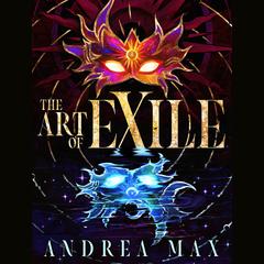 The Art of Exile by Andrea Max audiobook