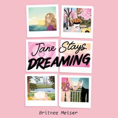 Jane Stays Dreaming by Britnee Meiser audiobook