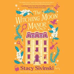 The Witching Moon Manor by Stacy Sivinski audiobook