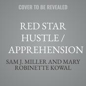 Red Star Hustle / Apprehension by  Mary Robinette Kowal audiobook