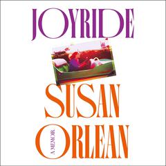 Joyride by Susan Orlean audiobook
