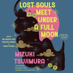 Lost Souls Meet Under a Full Moon by Mizuki Tsujimura audiobook
