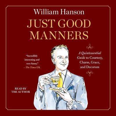Just Good Manners by William Hanson audiobook