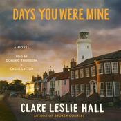 Days You Were Mine by  Clare Leslie Hall audiobook