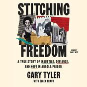 Stitching Freedom by  Gary Tyler audiobook