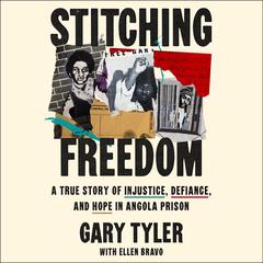 Stitching Freedom by Gary Tyler audiobook