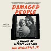 Damaged People by  Joe McGinniss Jr. audiobook