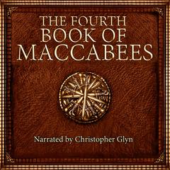 Fourth Book Of Maccabees by Hebrew Scholars audiobook