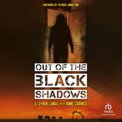 Out of the Black Shadows by  Stephen Lungu audiobook