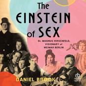 The Einstein of Sex by  Daniel Brook audiobook