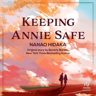 Keeping Annie Safe by Beverly Barton audiobook