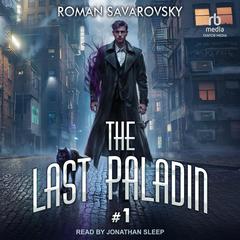 The Last Paladin #1 by Roman Savarovsky audiobook