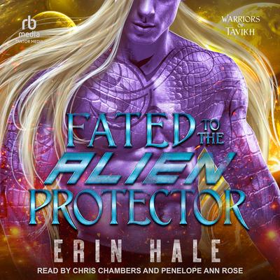 Fated To The Alien Protector by Erin Hale audiobook