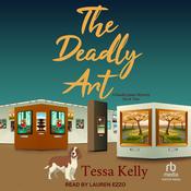 The Deadly Art by  Tessa Kelly audiobook