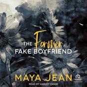 The Former Fake Boyfriend by  Maya Jean audiobook