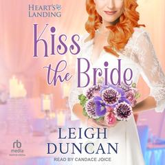 Kiss the Bride by Leigh Duncan audiobook