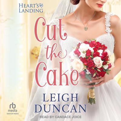 Cut the Cake by Leigh Duncan audiobook