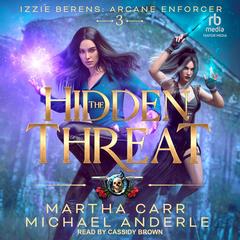 The Hidden Threat by Martha Carr audiobook