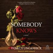 Somebody Knows by  Pamela Ungashick audiobook
