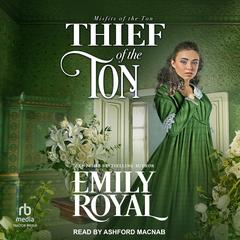 Thief of the Ton by Emily Royal audiobook