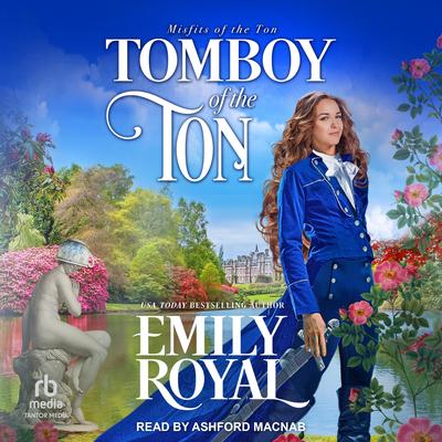 Tomboy of the Ton by Emily Royal audiobook