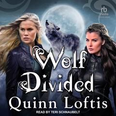 Wolf Divided by Quinn Loftis audiobook