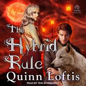 The Hybrid Rule by  Quinn Loftis audiobook