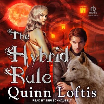 The Hybrid Rule by Quinn Loftis audiobook
