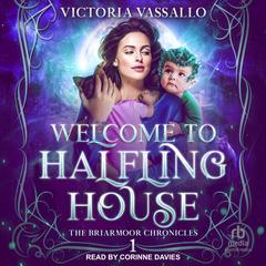 Welcome to Halfling House by Victoria Vassallo audiobook