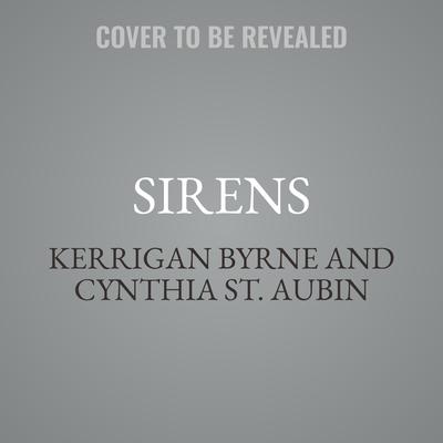 Sirens by Kerrigan Byrne audiobook