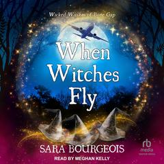 When Witches Fly by Sara Bourgeois audiobook