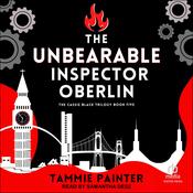 The Unbearable Inspector Oberlin by  Tammie Painter audiobook