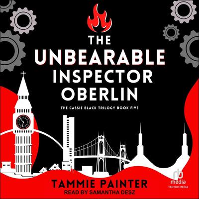 The Unbearable Inspector Oberlin by Tammie Painter audiobook