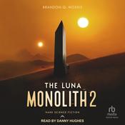 The Luna Monolith 2 by  Brandon Q. Morris audiobook
