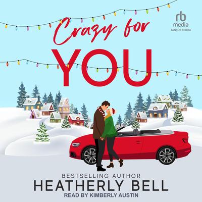Crazy for You by Heatherly Bell audiobook